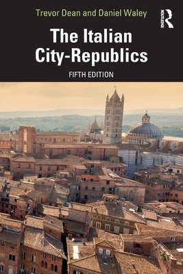 The Italian City-Republics by Dean, Trevor