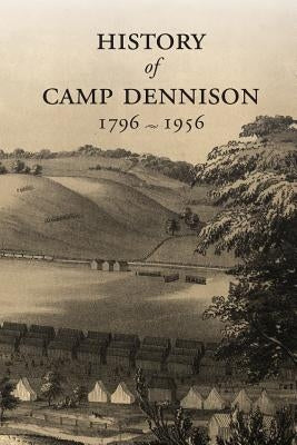 History of Camp Dennison 1796-1956 by Sloane, Mary Rahn