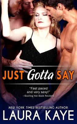 Just Gotta Say Paperback Createspace Independent Publishing Platform