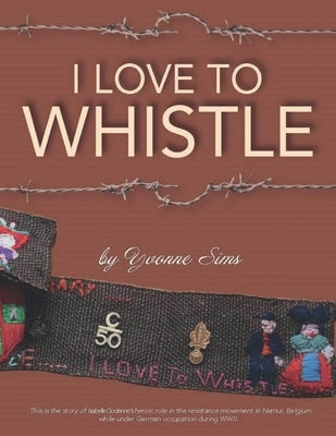 I Love To Whistle Paperback Railroad Street Press
