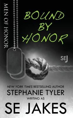 Bound By Honor: Men of Honor Book 1 by Tyler, Stephanie
