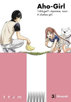 Aho-Girl 3: A Clueless Girl by Hiroyuki