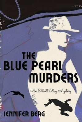 The Blue Pearl Murders: An Elliott Bay Mystery Paperback Level Best Books