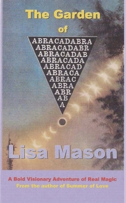 The Garden of Abracadabra by Mason, Lisa