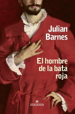 El Hombre de la Bata Roja by Barnes, Julian