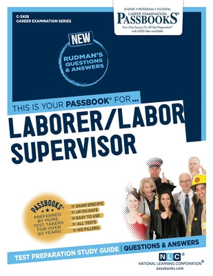 Laborer/Labor Supervisor (C-3458): Passbooks Study Guidevolume 3458 by National Learning Corporation