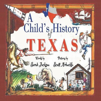 A Child's History of Texas by Jackson, Sarah