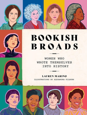 Bookish Broads: Women Who Wrote Themselves Into History by Marino, Lauren