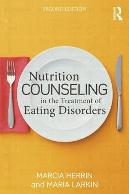 Nutrition Counseling in the Treatment of Eating Disorders by Herrin, Marcia