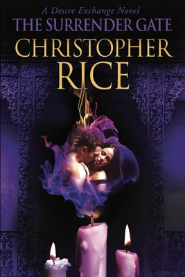 The Surrender Gate: A Desire Exchange Novel by Rice, Christopher