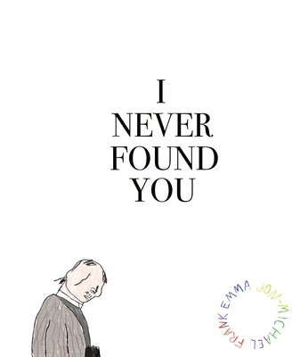 I Never Found You by Frank, Emma Jon-Michael