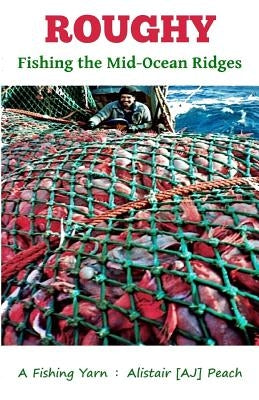 Roughy: Fishing the Mid-Ocean Ridges Paperback Bach Books