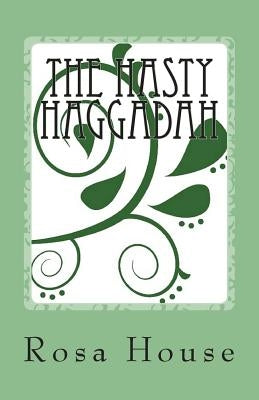 The Hasty Haggadah Paperback Createspace Independent Publishing Platform