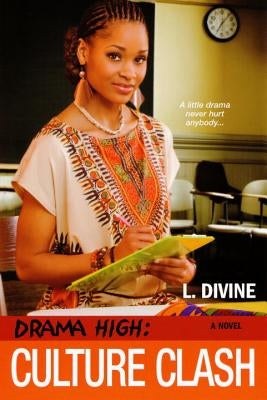 Drama High: Culture Clash Paperback Kensington Publishing Corporation