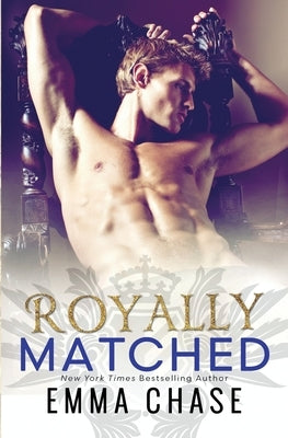 Royally Matched Paperback Emma Chase LLC