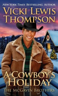 A Cowboy's Holiday by Thompson, Vicki Lewis