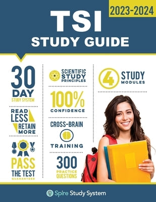 TSI Study Guide: TSI Test Prep Guide with Practice Test Review Questions for the Texas Success Initiative Exam by Spire Study System