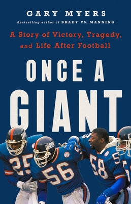 Once a Giant: A Story of Victory, Tragedy, and Life After Football by Myers, Gary