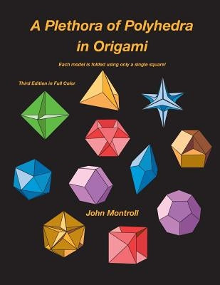 A Plethora of Polyhedra in Origami by Montroll, John