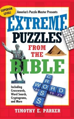 Extreme Puzzles from the Bible: Including Crosswords, Word Search, Cryptograms, and More Paperback Howard Books