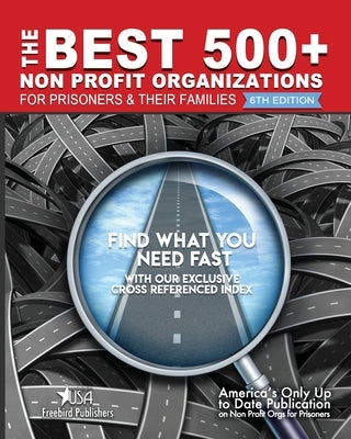 The Best 500+ Non Profit Organizations for Prisoners and their Families: 6th Edition by Johnson, Garry W.