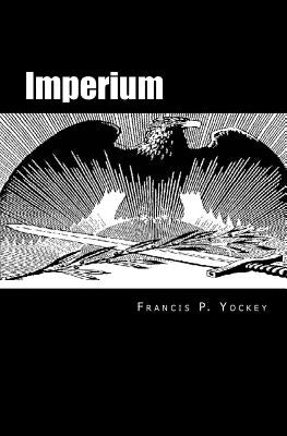 Imperium: The Philosophy of History and Politics Paperback Invictus Books
