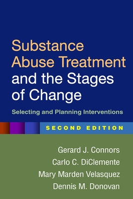 Substance Abuse Treatment and the Stages of Change: Selecting and Planning Interventions Paperback Guilford Publications