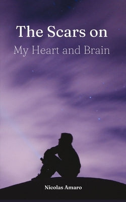 The Scars on my heart and brain Paperback Libresco Feeds Private Limited