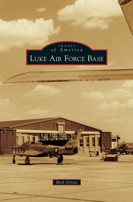 Luke Air Force Base by Griset, Rick