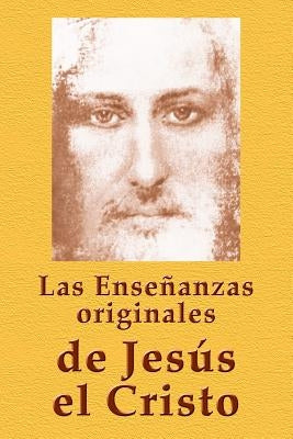 Las Enseñanzas originales de Jesús el Cristo by Teplyy, Anton