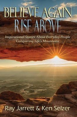 Believe Again Rise Above by Jarrett, Raymond J.