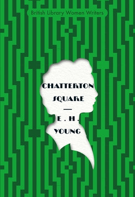 Chatterton Square by Young, Emily Hilda