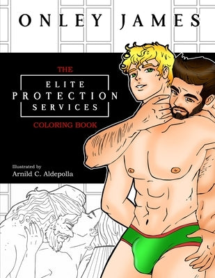 The Elite Protection Services Coloring Book by James, Onley