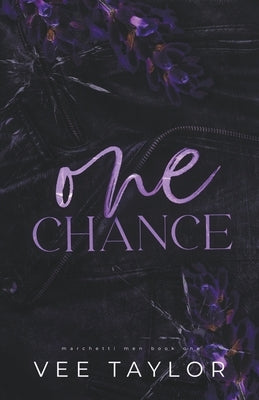 One Chance: A Dark Billionaire Romance Paperback Vee Taylor