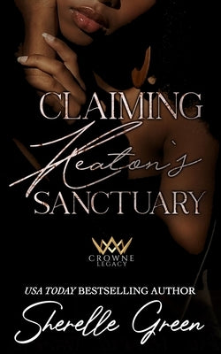 Claiming Keaton's Sanctuary: Black Lush Paperback Independently Published