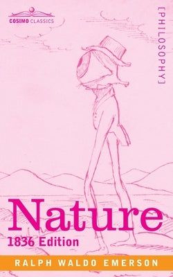 Nature: 1836 Edition Paperback Cosimo Classics