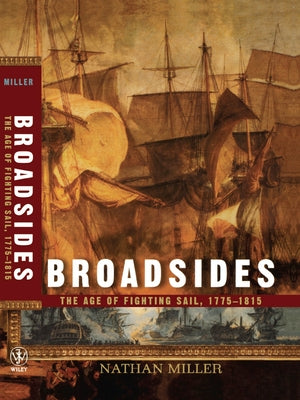 Broadsides: The Age of Fighting Sail, 1775-1815 Paperback Wiley