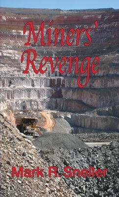Miners' Revenge Paperback Mark R. Sneller