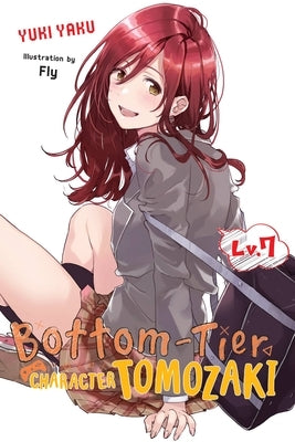 Bottom-Tier Character Tomozaki, Vol. 7 (Light Novel) Paperback Yen on
