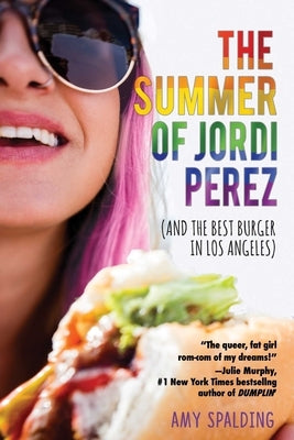 The Summer of Jordi Perez (and the Best Burger in Los Angeles) by Spalding, Amy