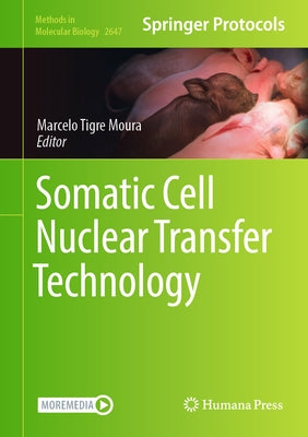 Somatic Cell Nuclear Transfer Technology by Moura, Marcelo Tigre