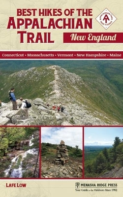 Best Hikes of the Appalachian Trail: New England Paperback Menasha Ridge Press