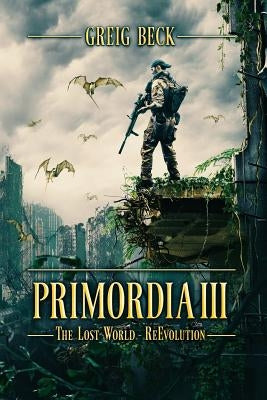 Primordia 3: The Lost World-Re-Evolution Paperback Severed Press