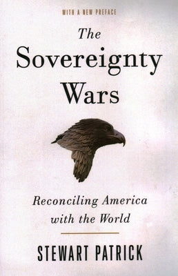 The Sovereignty Wars: Reconciling America with the World Paperback Brookings Institution Press