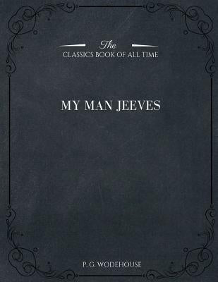 My Man Jeeves Paperback Createspace Independent Publishing Platform