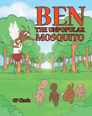 Ben the Unpopular Mosquito Paperback Covenant Books