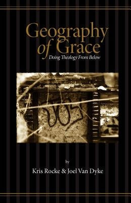Geography of Grace Paperback Center for Transforming Mission