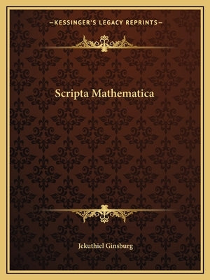 Scripta Mathematica Paperback Kessinger Publishing