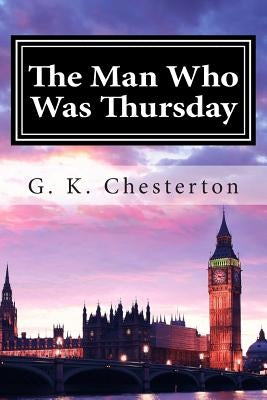 The Man Who Was Thursday Paperback Createspace Independent Publishing Platform