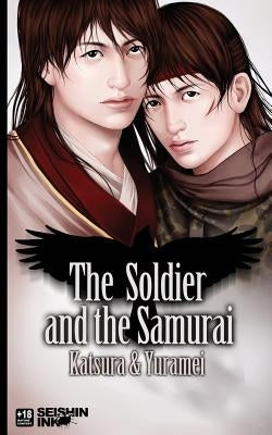 The Soldier and the Samurai: (Yaoi Novel) by Yuramei